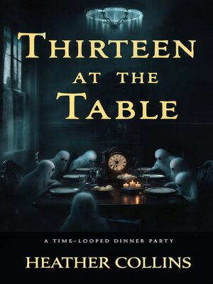 cover image of Thirteen at the Table